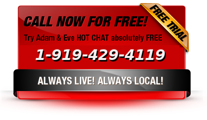 Adam & Eve HOT CHAT | Phone Chat | Meet Sexy Local Singles in your